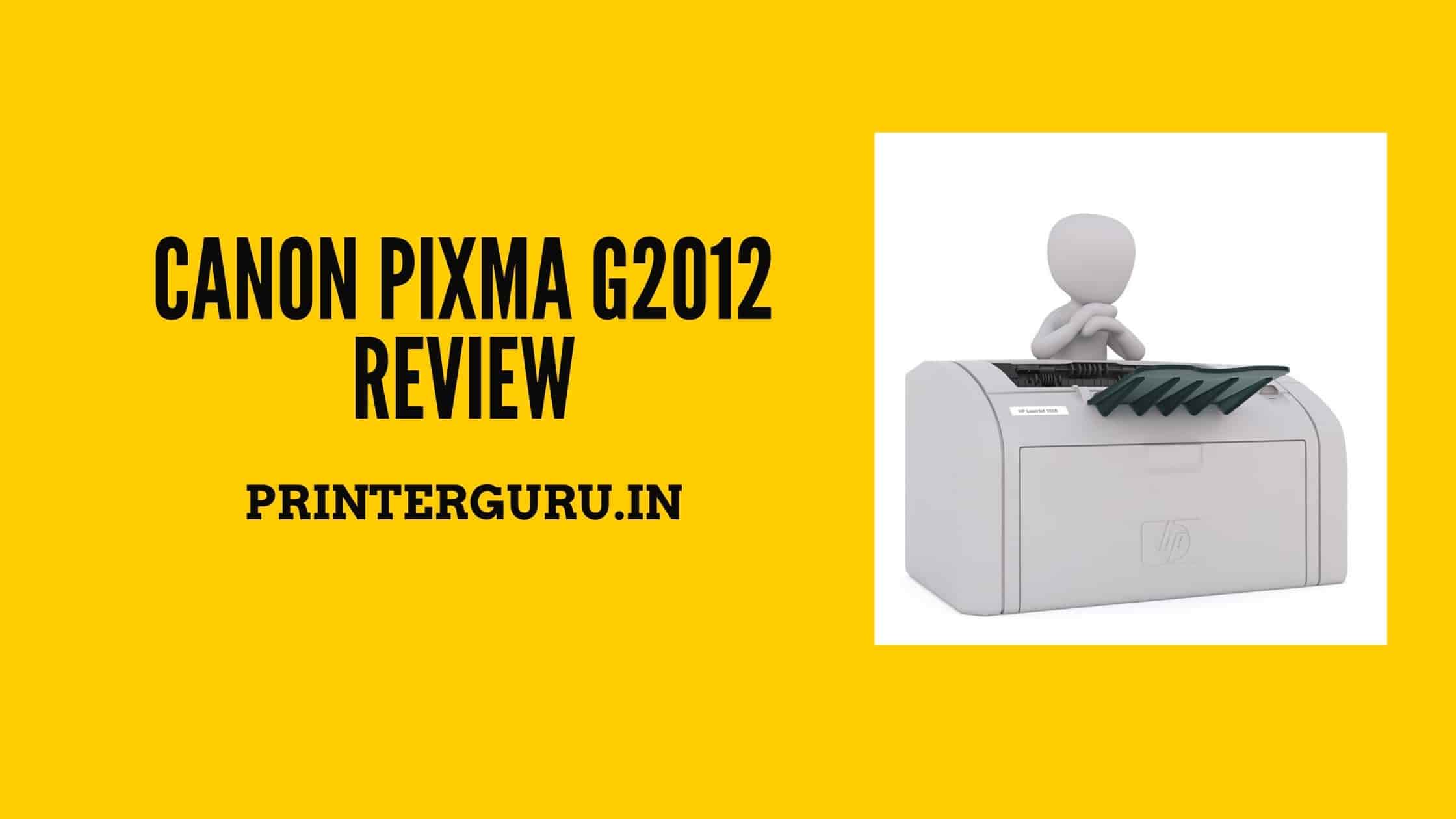 Canon PIXMA G2012 Review-