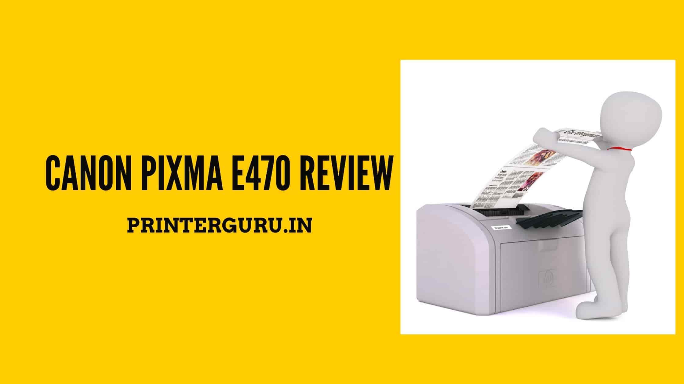 Canon Pixma E470 Printer Review