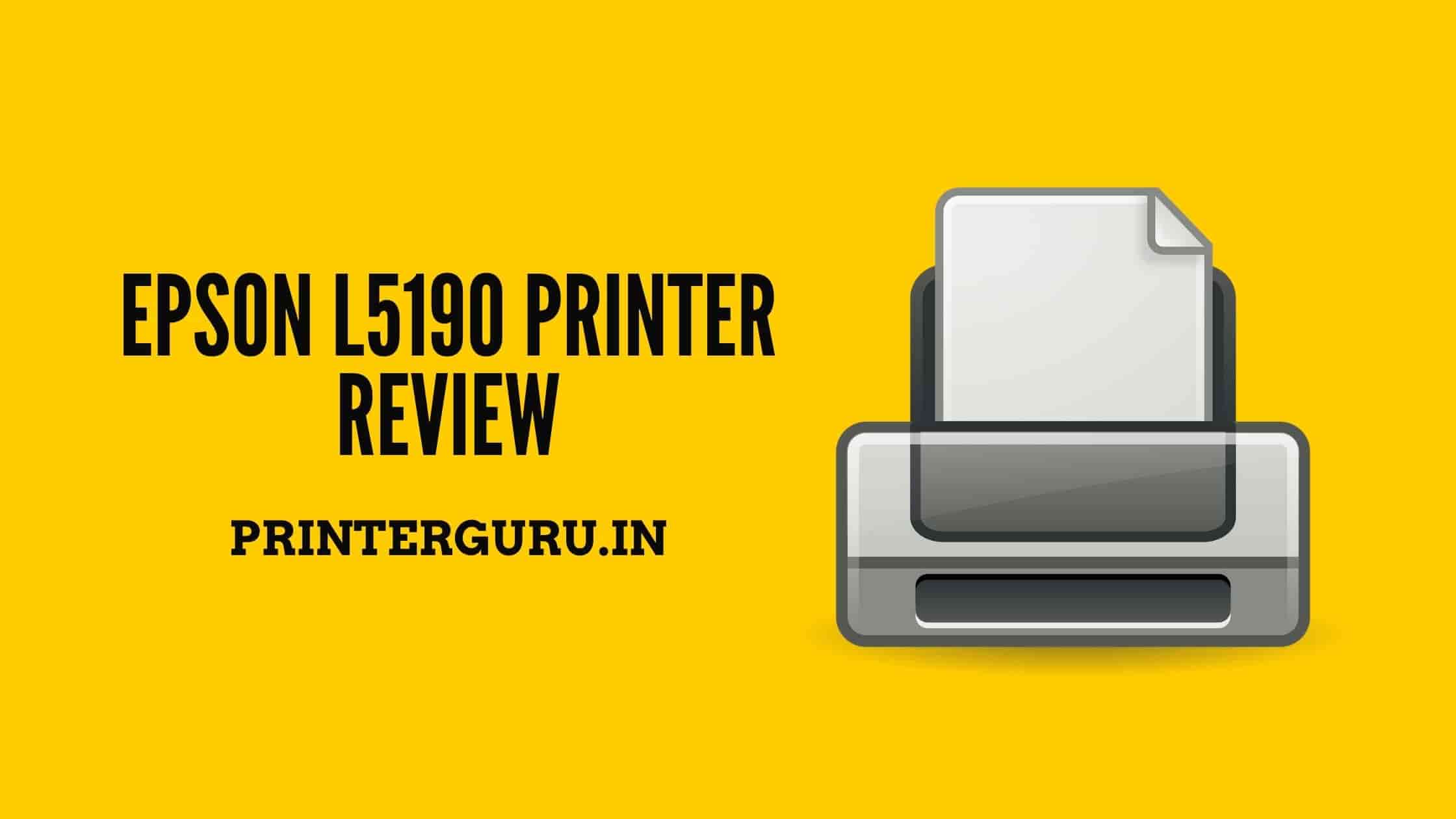Epson L5190 Printer Review