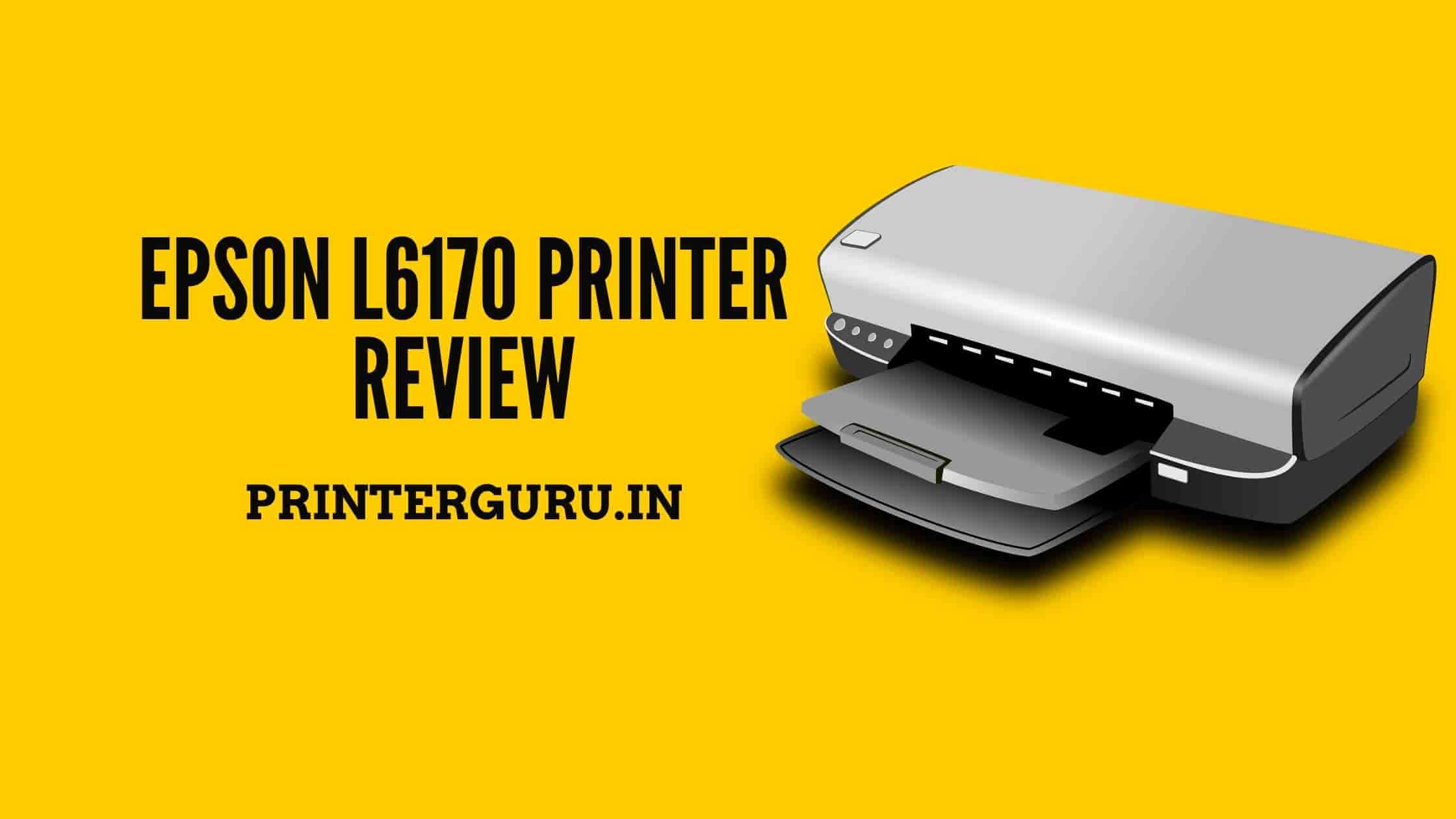 Epson L6170 Printer Review