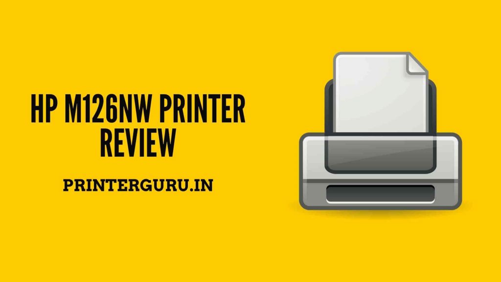 HP M126nw Printer Review
