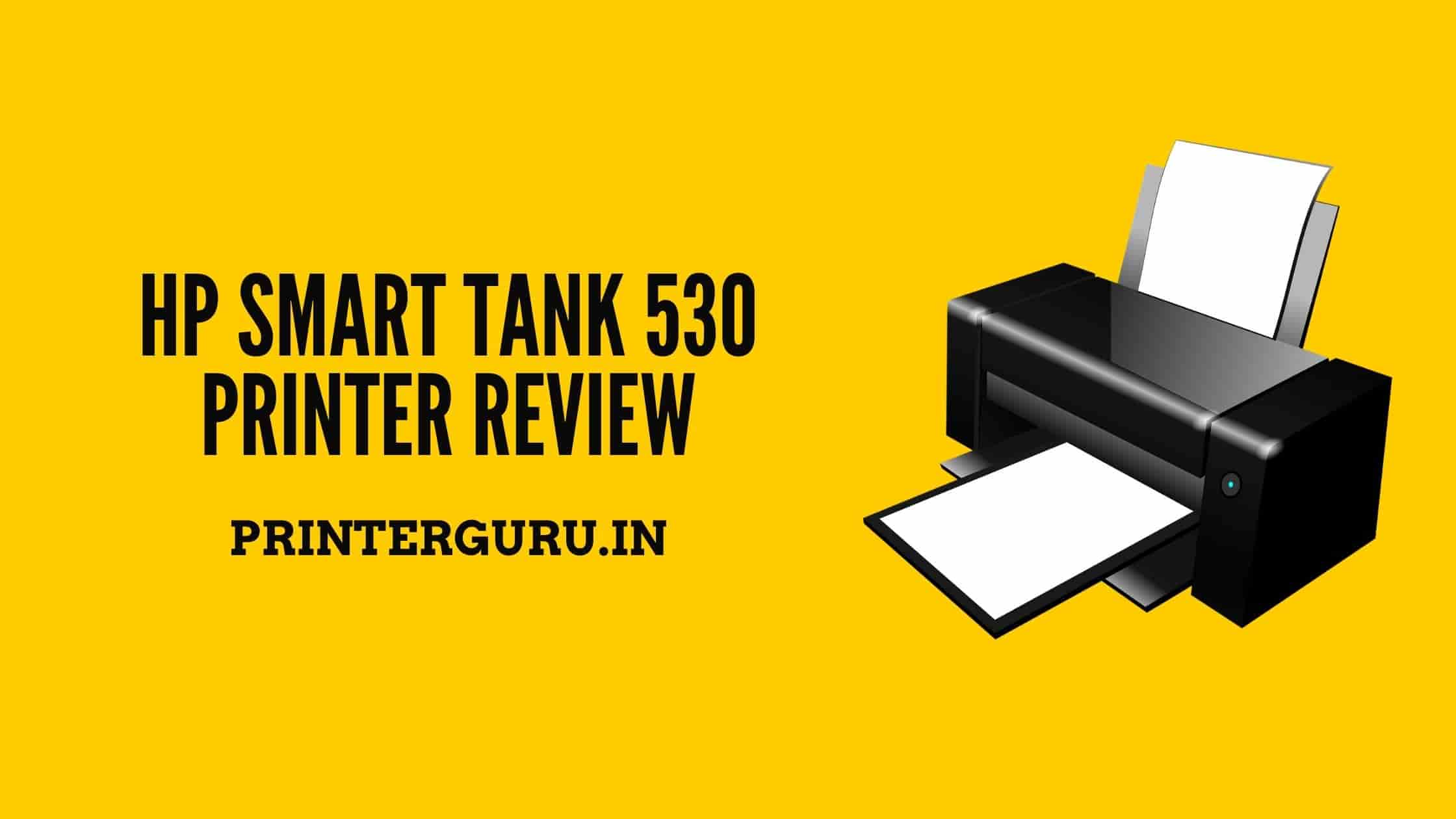 HP Smart Tank 530 Printer Review