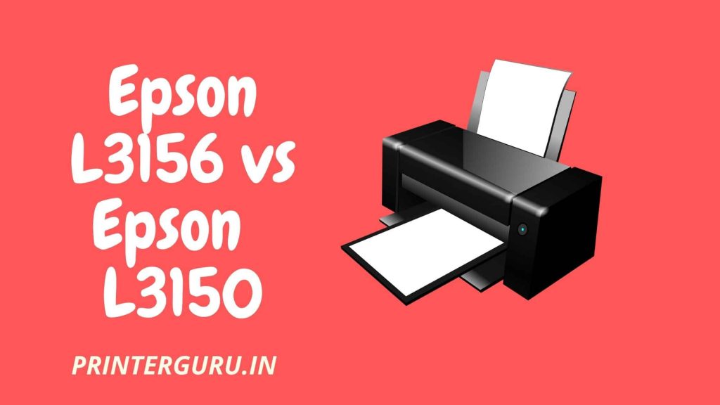 Epson L3156 vs L3150