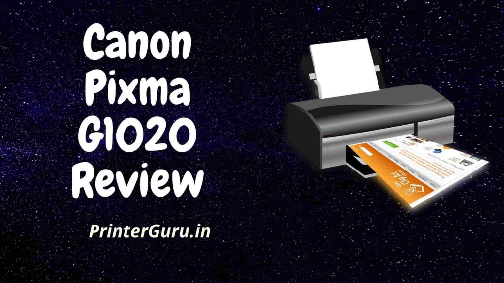 Canon Pixma G1020 Review