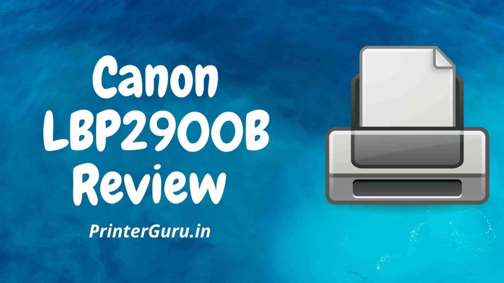Canon LBP2900B Review