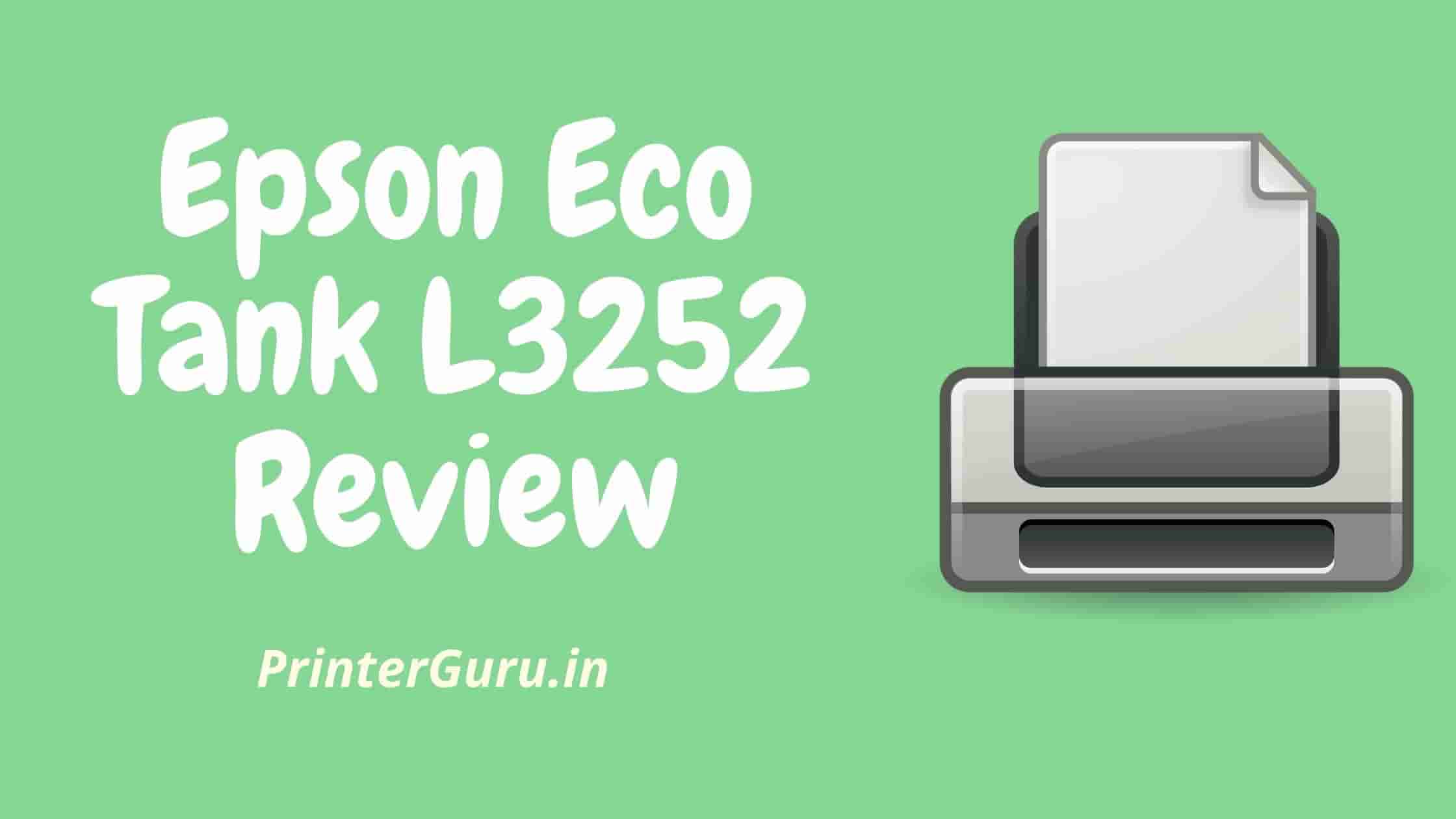 Epson Eco Tank L3252 Review