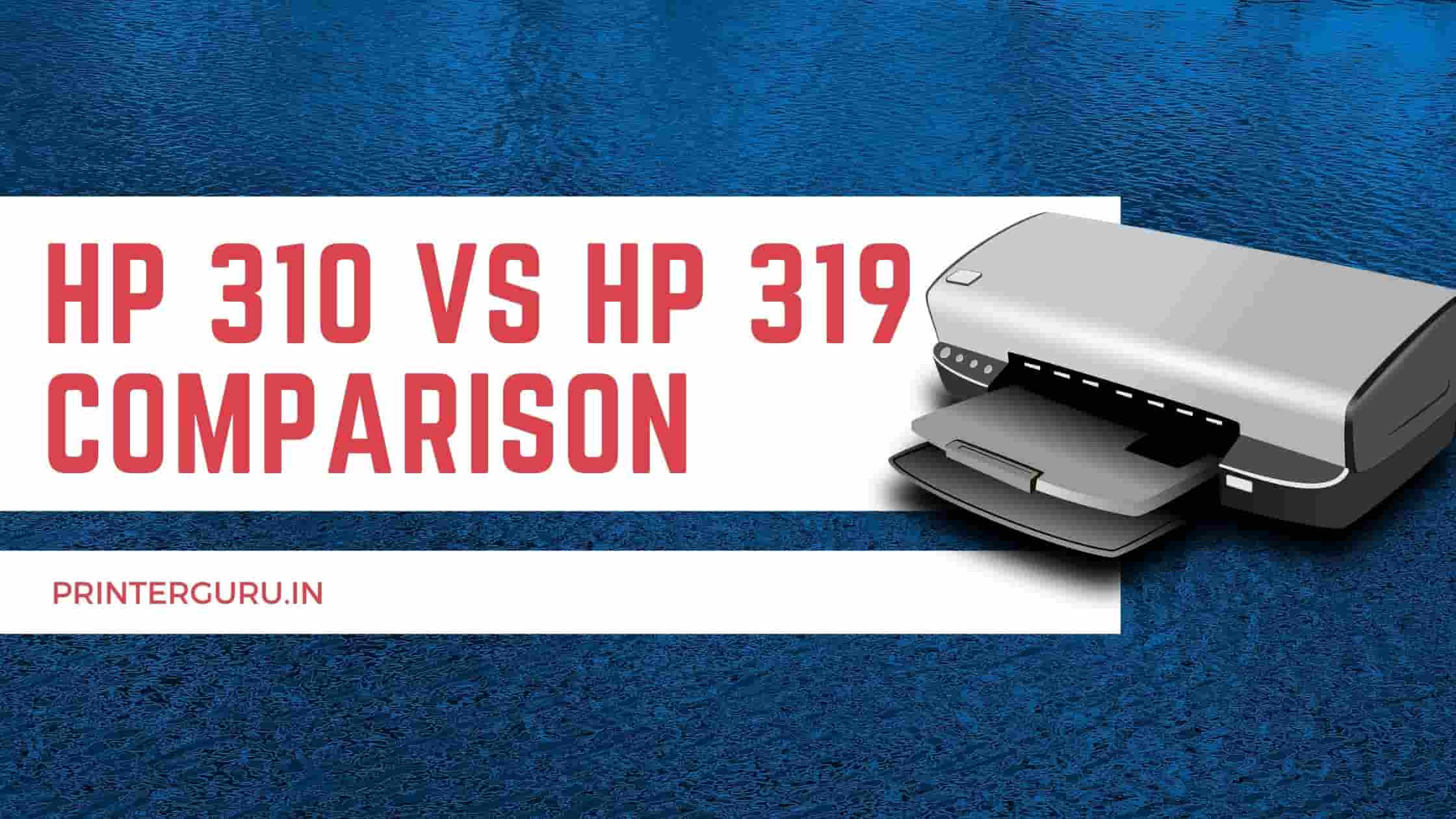 HP 310 vs HP 319