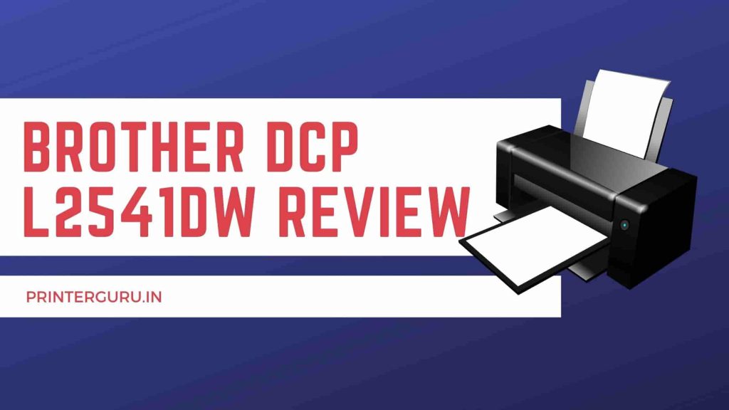 Brother DCP L2541DW Review