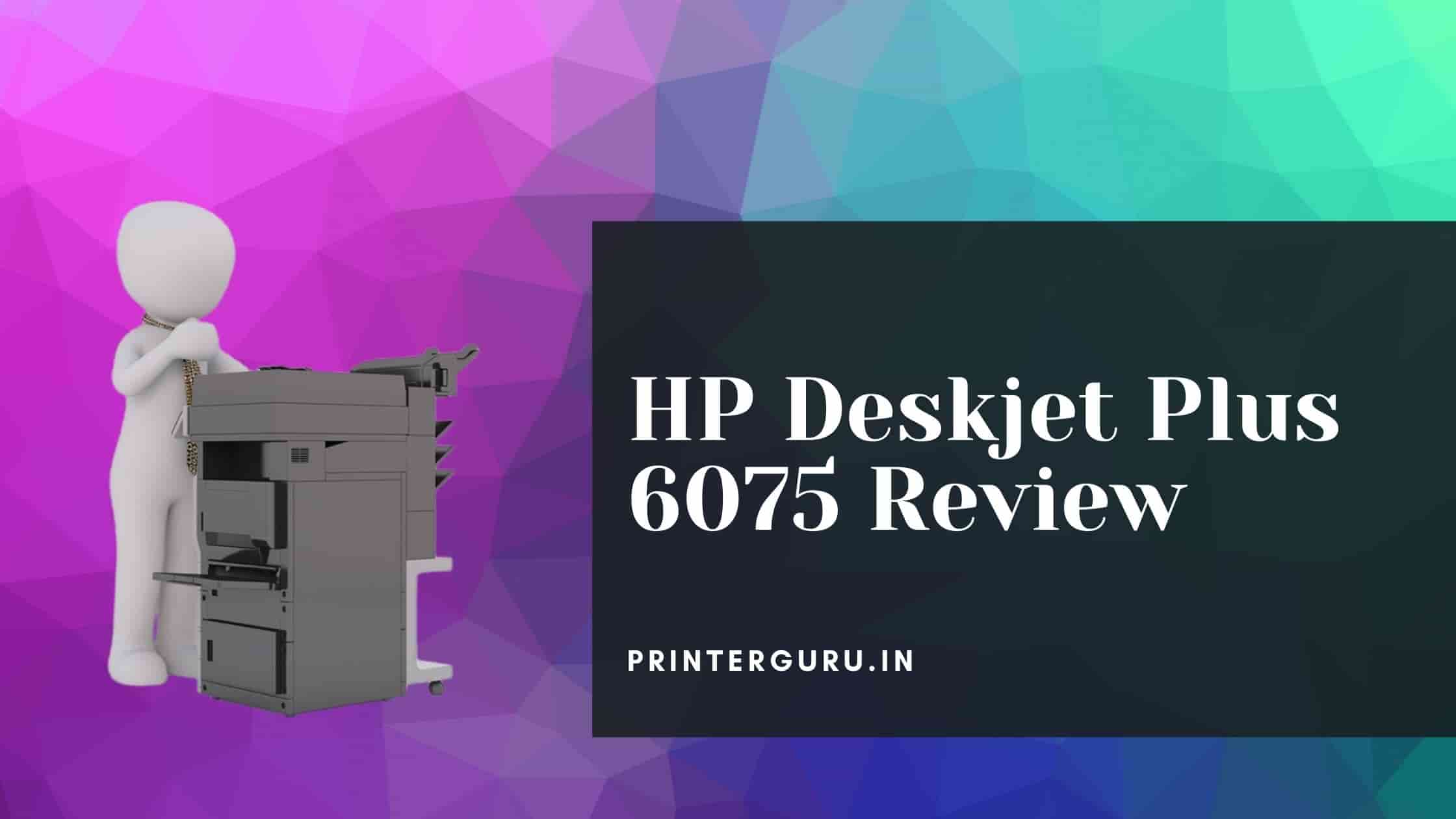HP-Desjkjet-Plus-6075-Review