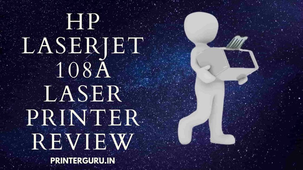 HP LaserJet 108A Laser Printer Review  