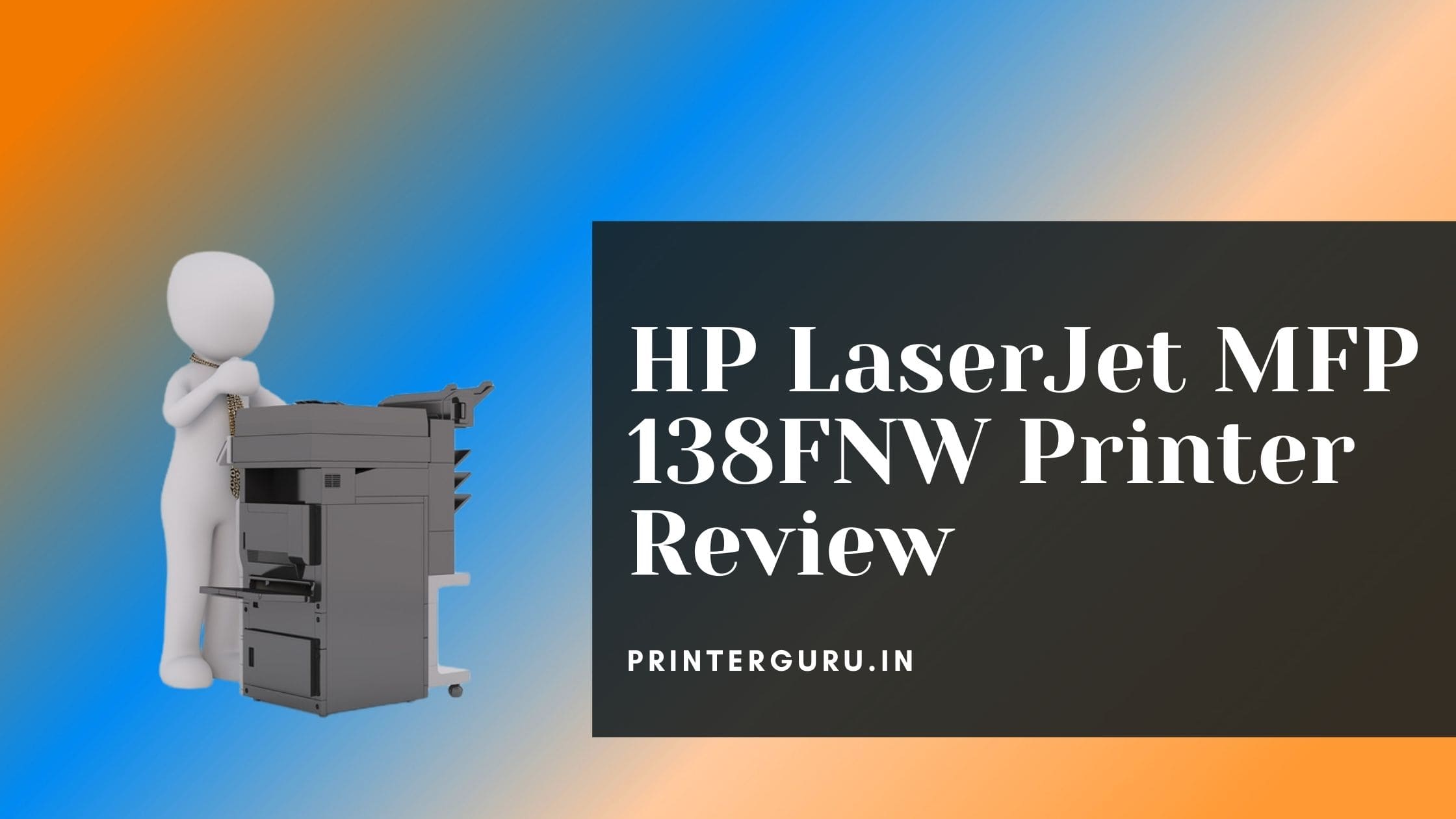 HP LaserJet MFP 138FNW Printer Review