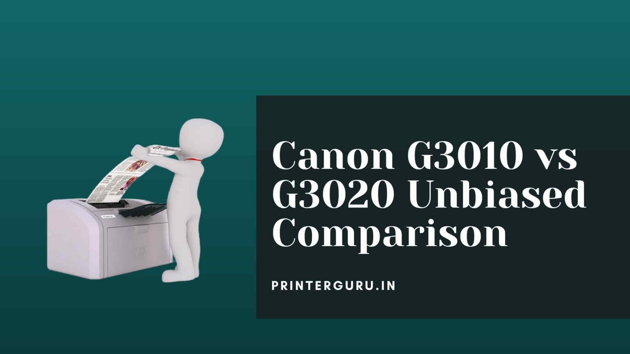 Canon G3010 vs G3020- Honest & Unbiased Comparison