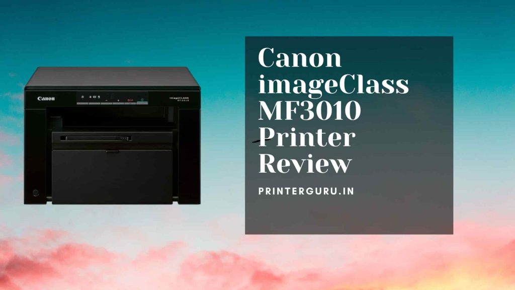 Canon imageClass MF3010 Printer Review