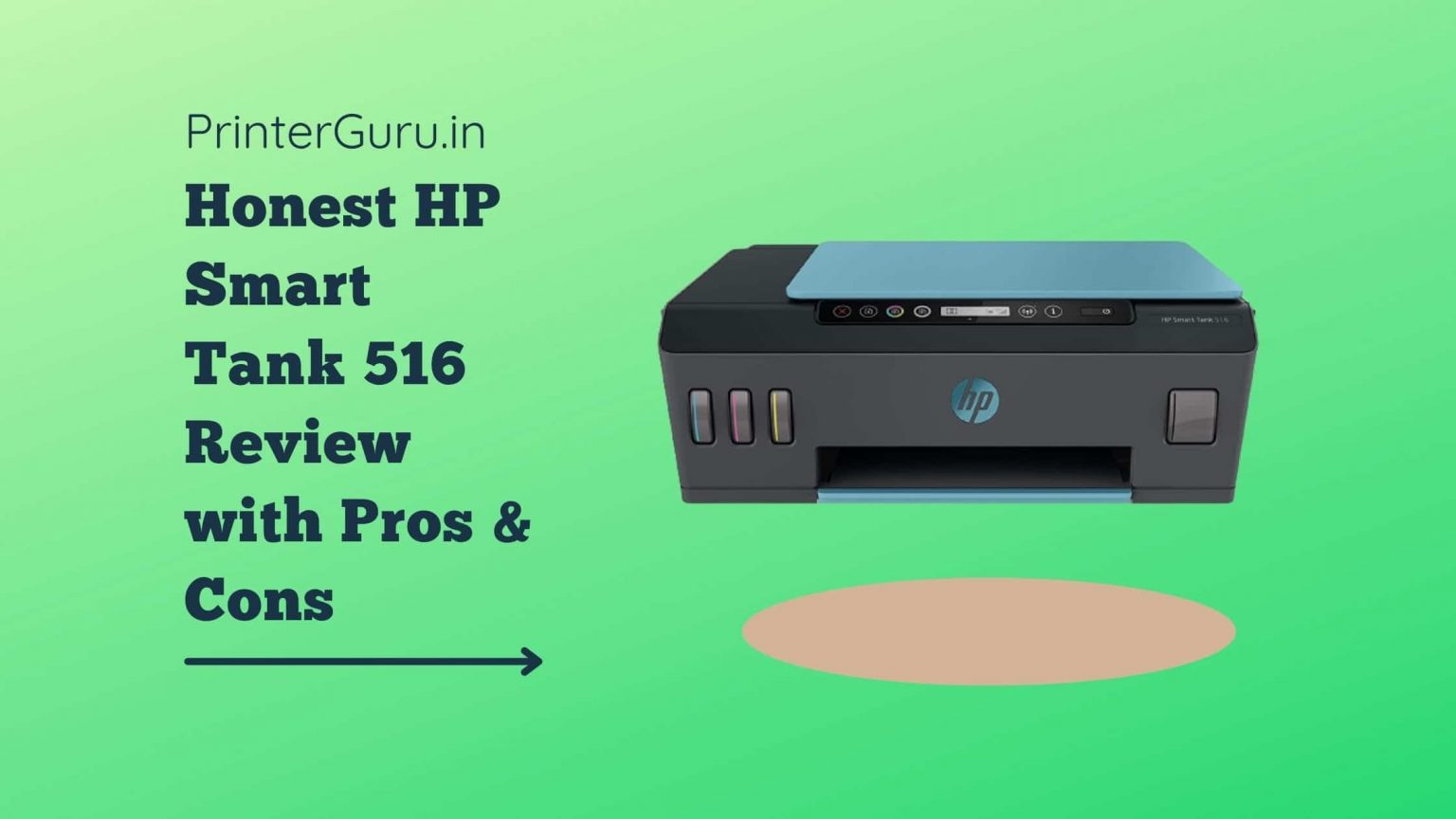 Honest Hp Smart Tank 516 Review With Pros And Cons 4041
