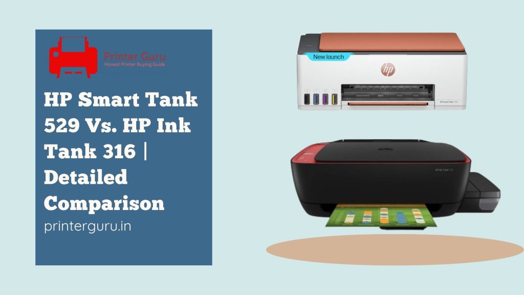 HP Smart Tank 529 Vs HP Ink Tank 316